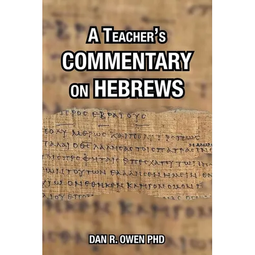 A Teacher's Commentary on Hebrews