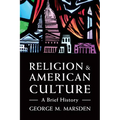 Religion and American Culture: A Brief History