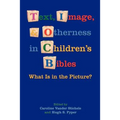 Text, Image, and Otherness in Children's Bibles: What Is in the Picture?
