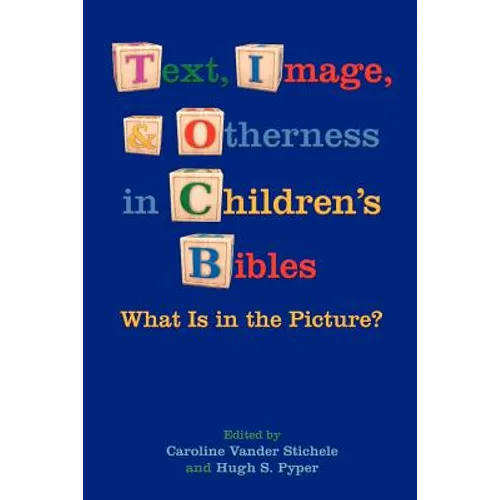 Text, Image, and Otherness in Children's Bibles: What Is in the Picture?