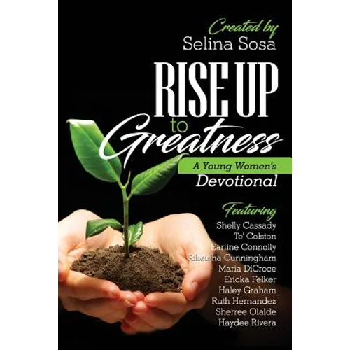 Rise Up to Greatness: A Young Women's Devotional