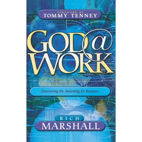 God at Work: Discovering the Anointing for Business
