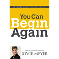 You Can Begin Again: No Matter What, It's Never Too Late