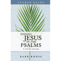 Finding Jesus in the Psalms Leader Guide: A Lenten Journey
