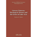Literary Patterns, Theological Themes, and the Genre of Luke-Acts