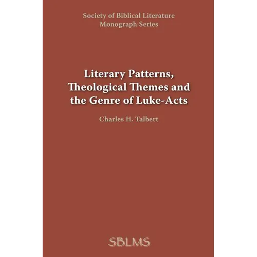 Literary Patterns, Theological Themes, and the Genre of Luke-Acts