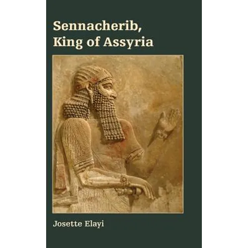 Sennacherib, King of Assyria