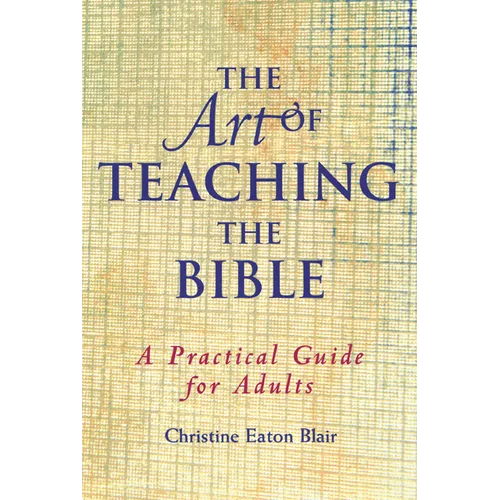 The Art of Teaching the Bible