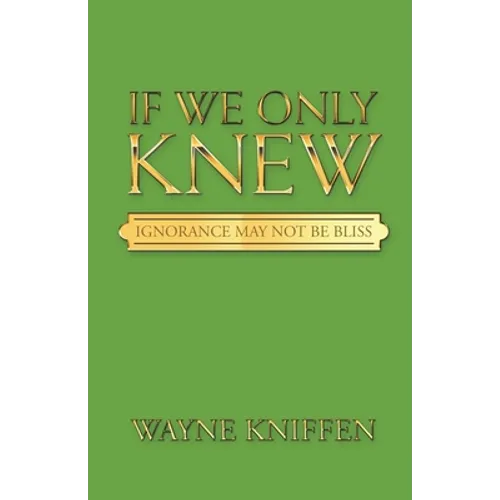 If We Only Knew: Ignorance May Not Be Bliss