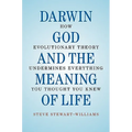 Darwin, God and the Meaning of Life