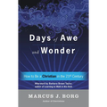 Days of Awe and Wonder: How to Be a Christian in the Twenty-First Century