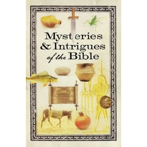 Mysteries & Intrigues of the Bible