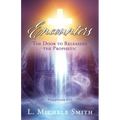ENCOUNTERS, The Door to Releasing the Prophetic: Realizing He was there all the time.