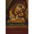 There Is No Rose: The Mariology of the Catholic Church