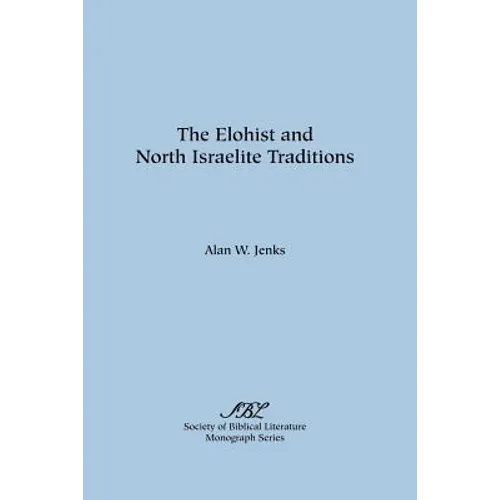 The Elohist and North Israelite Traditions