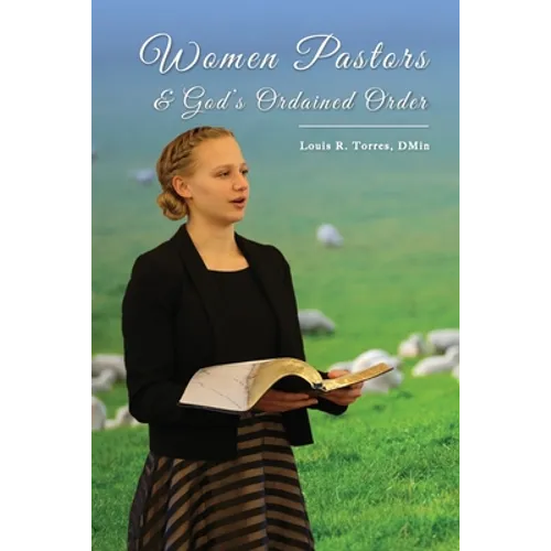 Women Pastors and God's Ordained Order