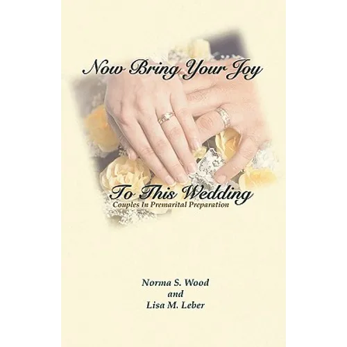 Now Bring Your Joy to This Wedding