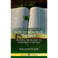 How to Memorize the Bible: Training the Memory to Learn Holy Scripture (Hardcover)
