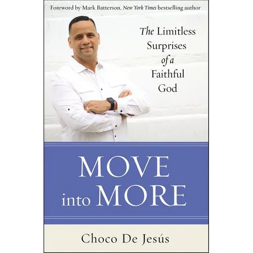 The Move Into More: The Limitless Surprises of a Faithful God