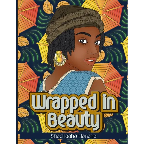 Wrapped in Beauty: Coloring Book