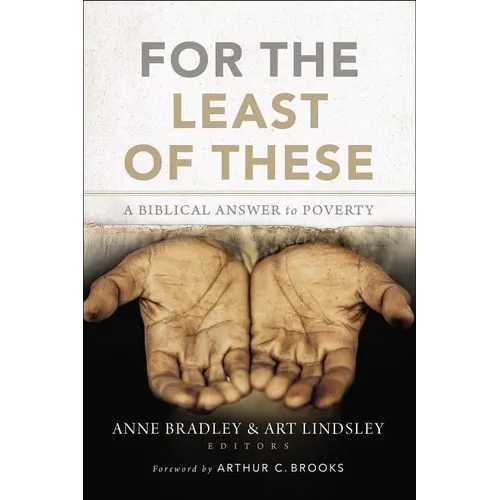For the Least of These: A Biblical Answer to Poverty