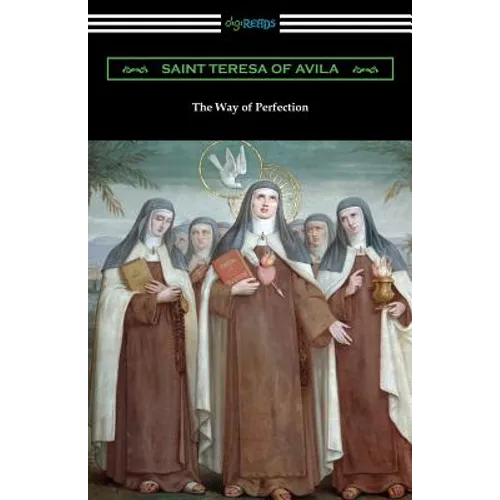 The Way of Perfection: (Translated by Rev. John Dalton)