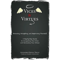 Vices and Virtues: Knowing, Accepting and Improving Yourself