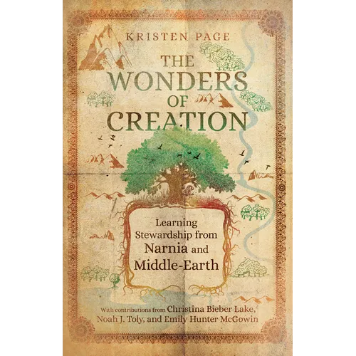 The Wonders of Creation: Learning Stewardship from Narnia and Middle-Earth
