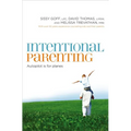 The Intentional Parenting: Autopilot Is for Planes