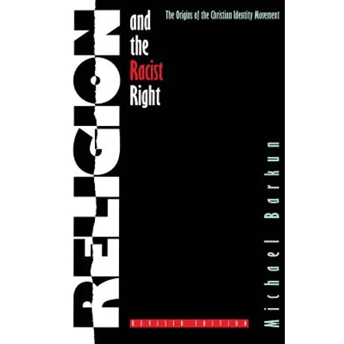 Religion and the Racist Right: The Origins of the Christian Identity Movement