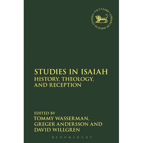 Studies in Isaiah: History, Theology, and Reception