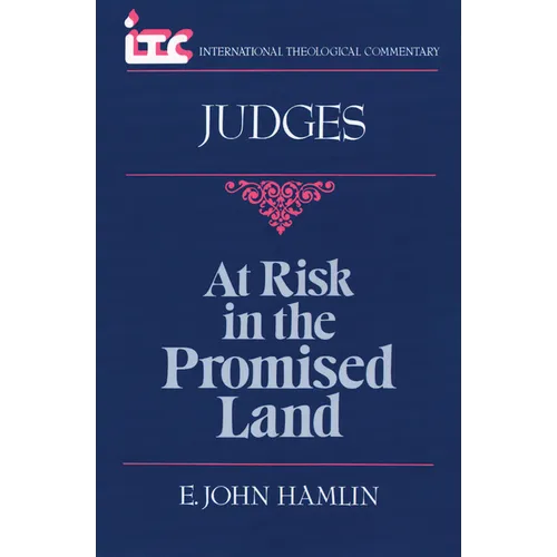At Risk in the Promised Land: A Commentary on the Book of Judges