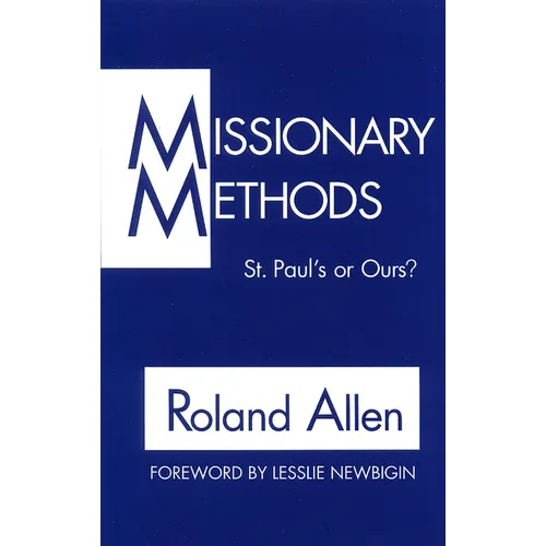 Missionary Methods: St. Paul's or Our's?