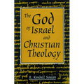 God of Israel and Christian Theology