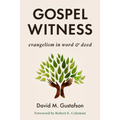 Gospel Witness: Evangelism in Word and Deed