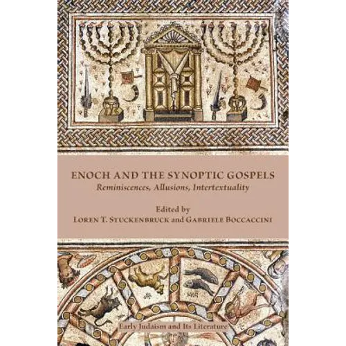 Enoch and the Synoptic Gospels: Reminiscences, Allusions, Intertextuality