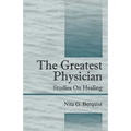 The Greatest Physician: Studies On Healing