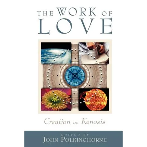 The Work of Love: Creation as Kenosis