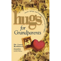 Hugs for Grandparents: Stories, Sayings, and Scriptures to Encourage and
