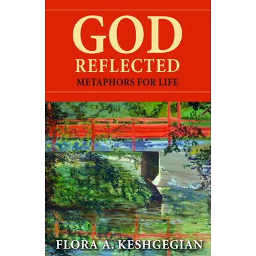 God Reflected: Metaphors for Life