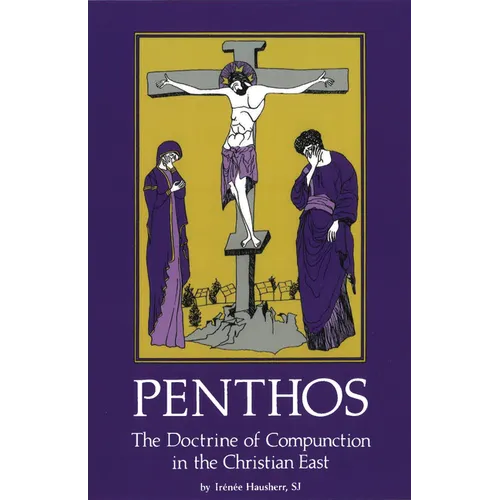 Penthos: The Doctrine of Compunction in the Christian East Volume 53