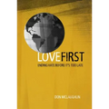 Love First: Ending Hate Before It's Too Late