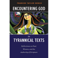 Encountering God in Tyrannical Texts