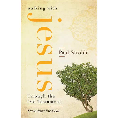 Walking with Jesus through the Old Testament