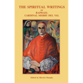 The Spiritual Writings of Raphael Cardinal Merry del Val