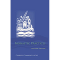 Monastic Practices: Volume 47