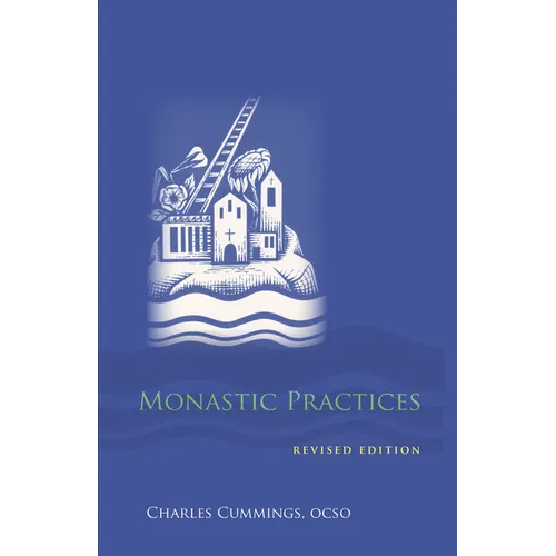 Monastic Practices: Volume 47