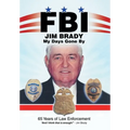 Fbi My Days Gone By: 65 Years of Law Enforcement