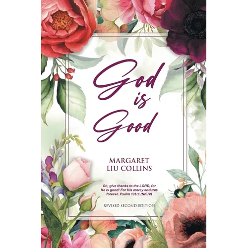 God is Good: Revised Second Edition