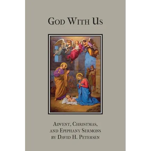 God with Us: Advent, Christmas, and Epiphany Sermons